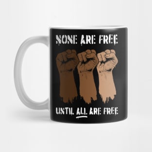 None Are Free Mug